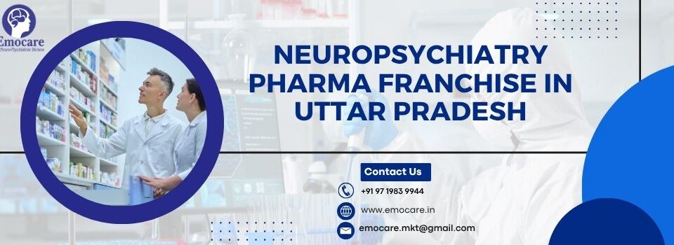 Neuropsychiatry Pharma Franchise in Uttar Pradesh