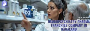 Neuropsychiatry Pharma Franchise company in Nagaland (1)