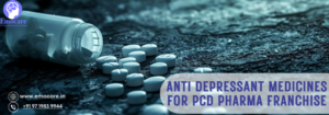 Anti Depressant Medicines for PCD Pharma Franchise
