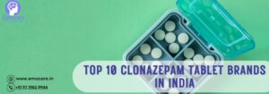 Top 10 Clonazepam Tablet brands in India