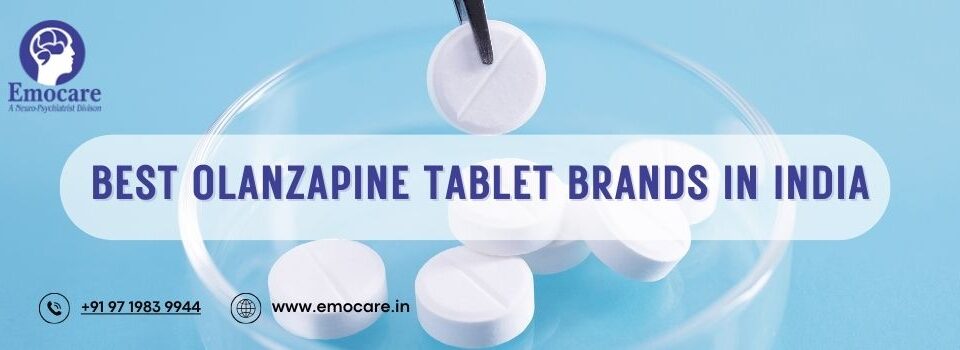 Best Olanzapine Tablet Brands in India