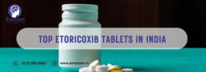 Top Etoricoxib Tablets in India