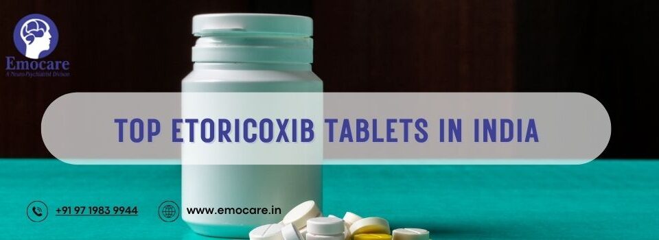 Top Etoricoxib Tablets in India