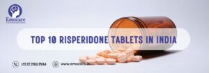 Top Risperidone Tablets in India