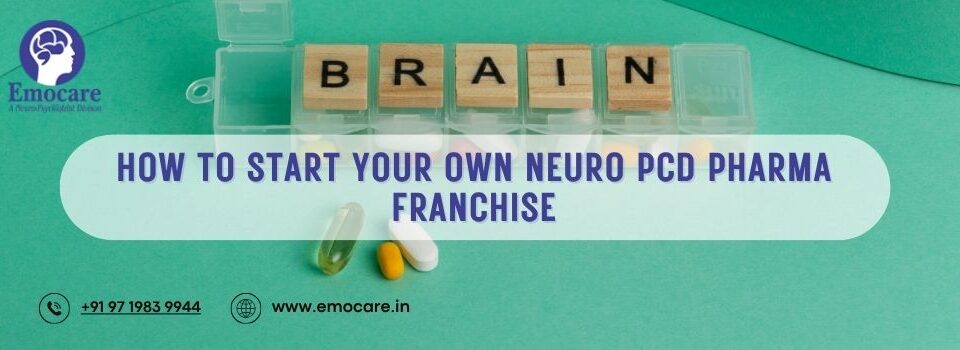 How To Start Your Own Neuro PCD Pharma Franchise