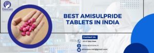 Best Amisulpride Tablets in India