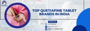 Top Quetiapine Tablet Brands in India