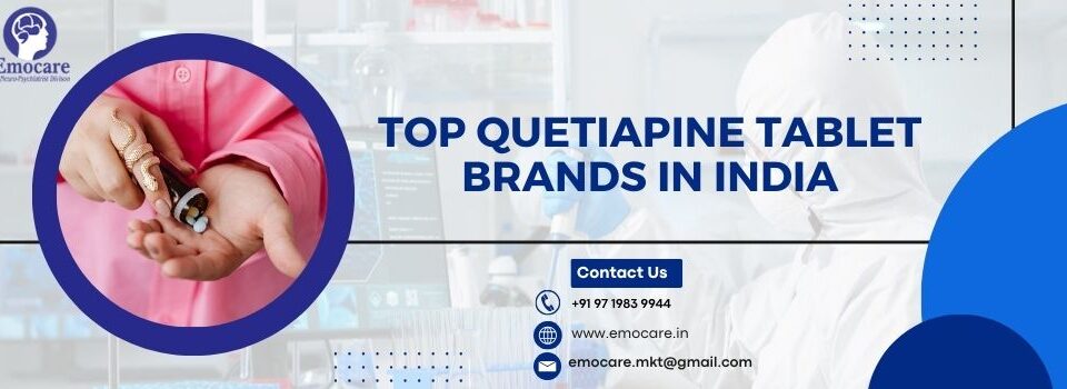 Top Quetiapine Tablet Brands in India